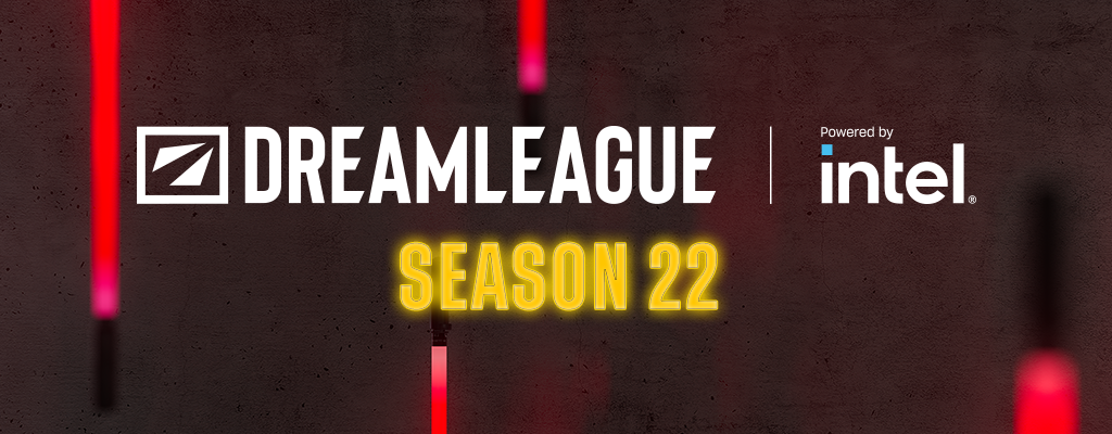 DreamLeague Season 22 powered by Intel